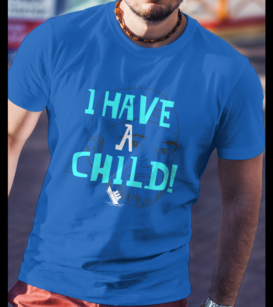 I Have A Child Lebatard Friends Sketch Cap T-Shirt