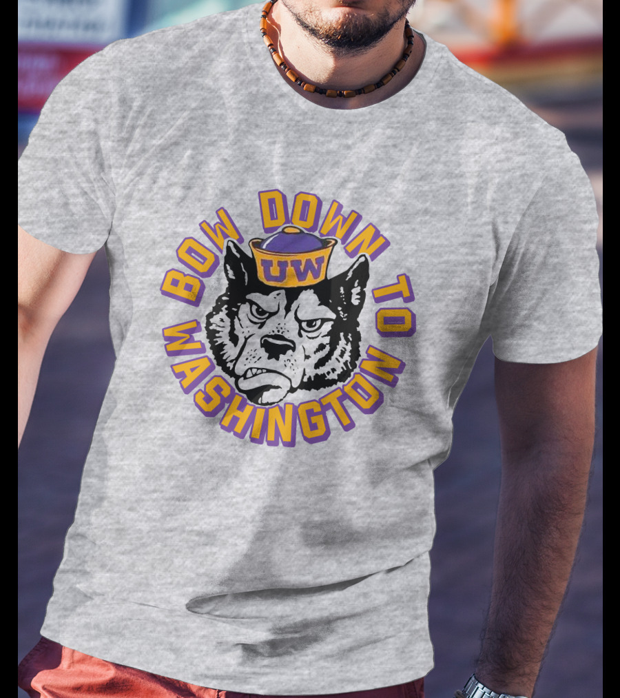 Bow Down To Washington UW Huskies T-Shirt