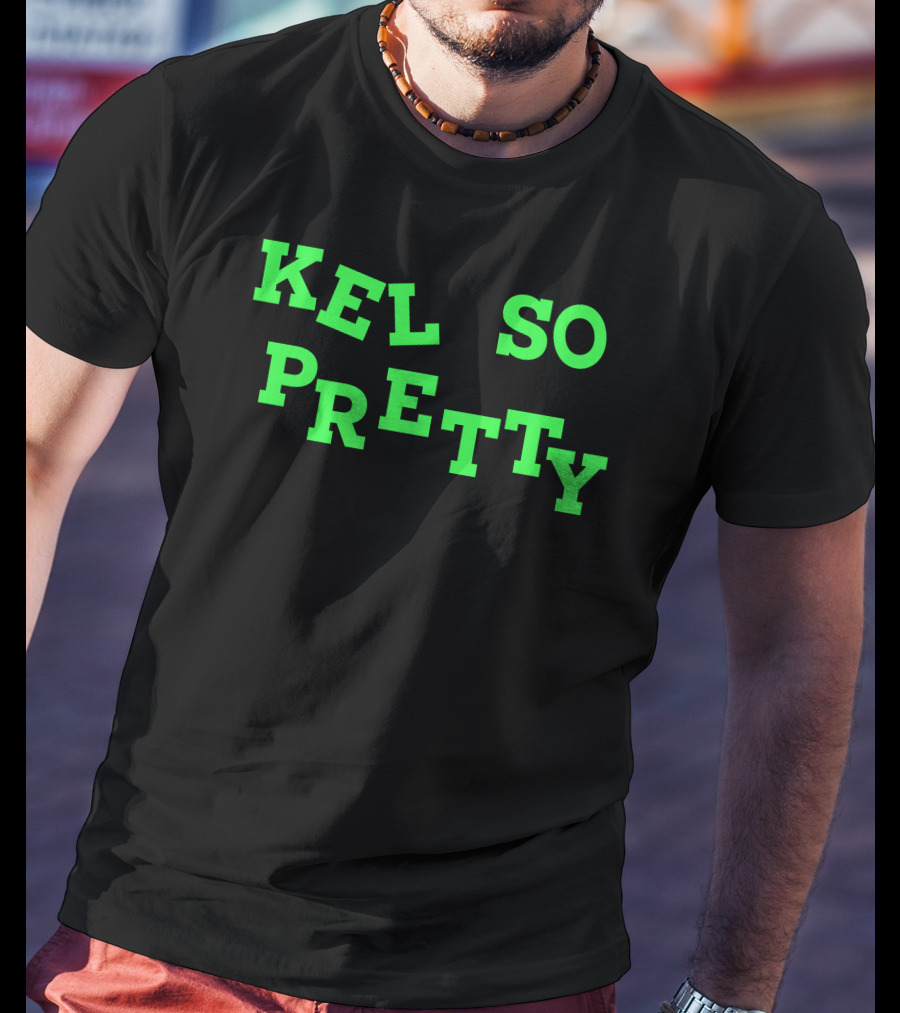 Kelssqueen Kel So Pretty Kel So Pretty T-Shirt