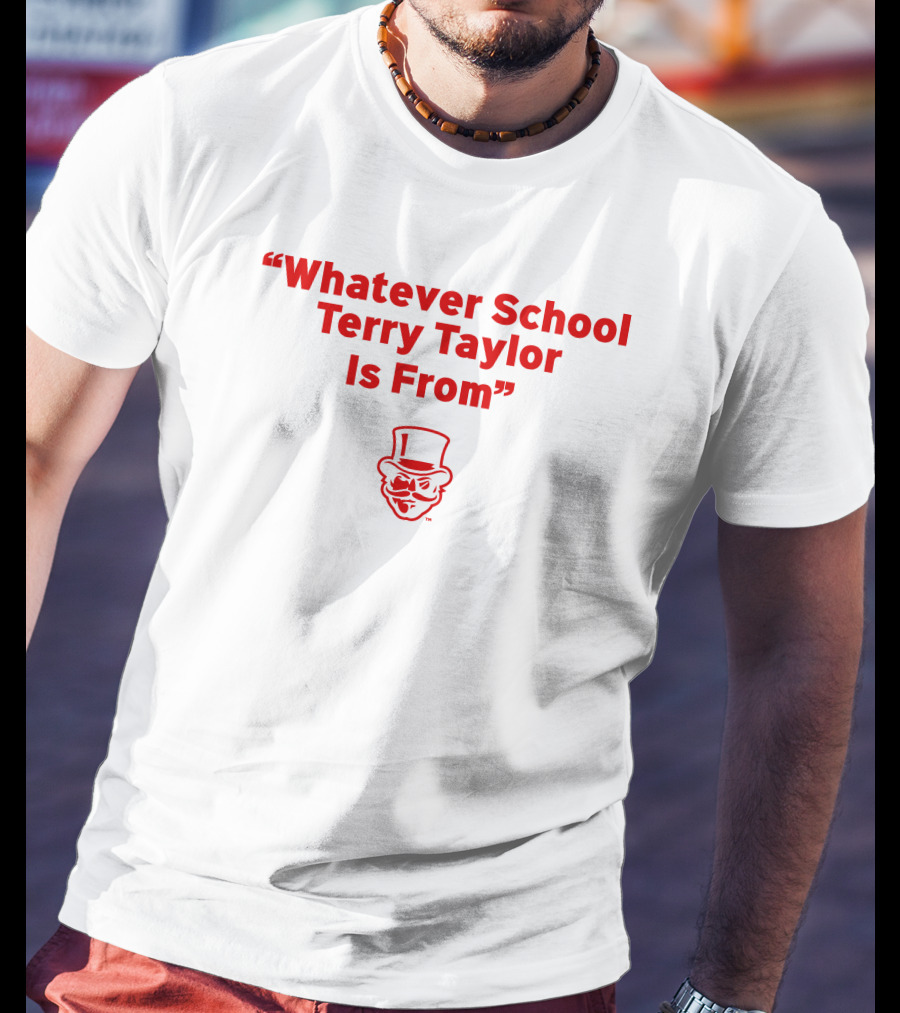Whatever School Terry Taylor Is From Red Top Hat Face T-Shirt