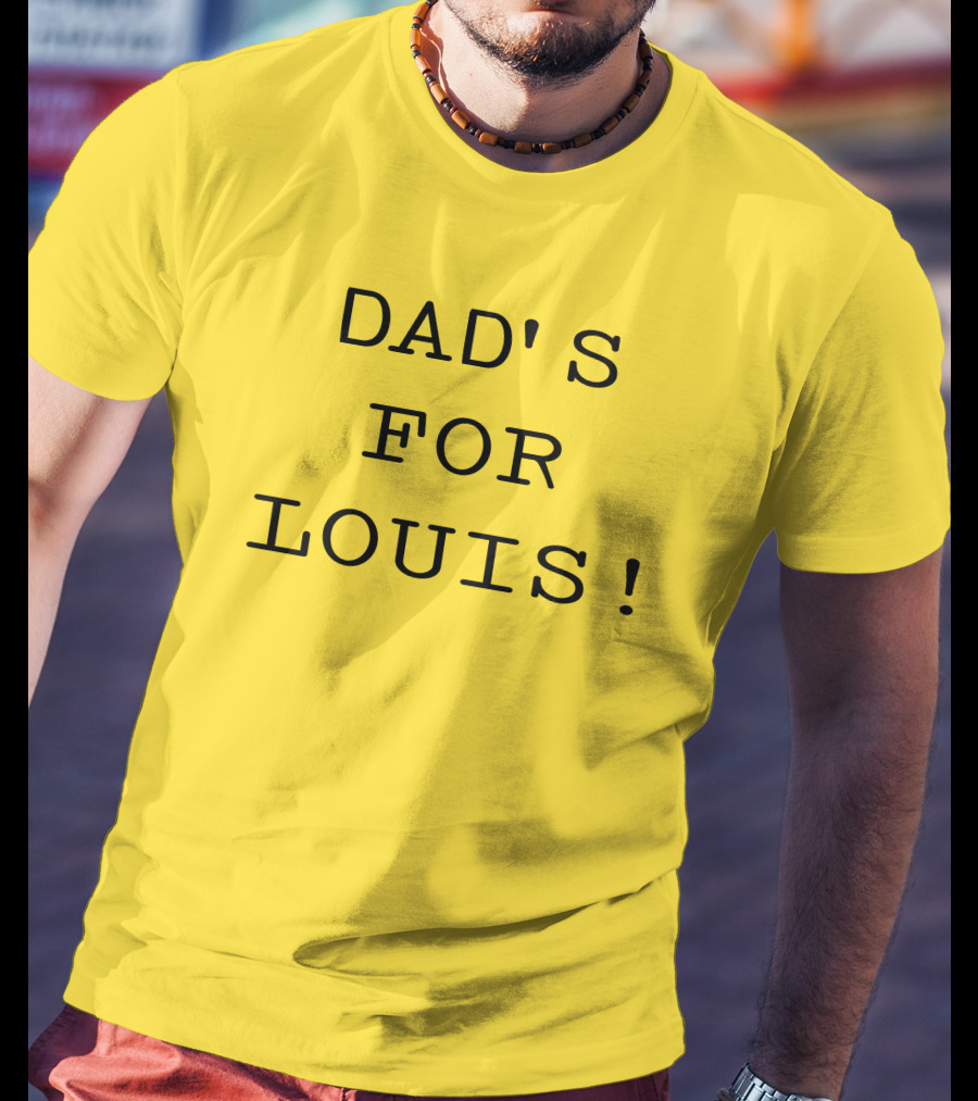 DAD'S FOR LOUIS T-Shirt