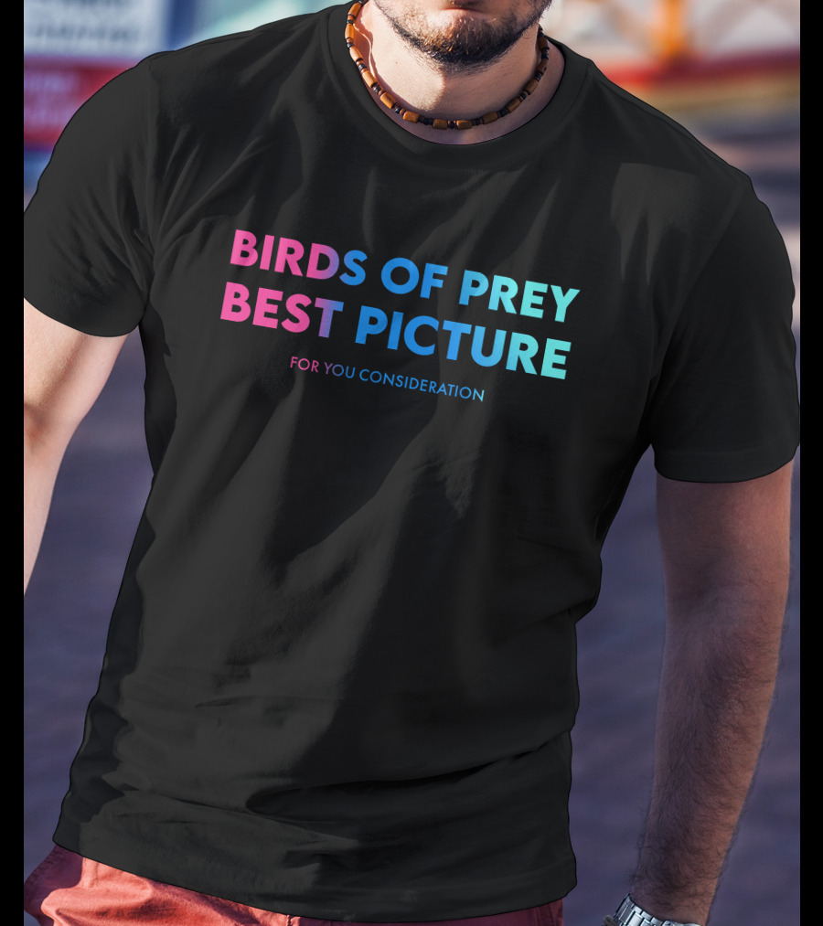 Birds Of Prey Best Picture For Your Consideration T-Shirt
