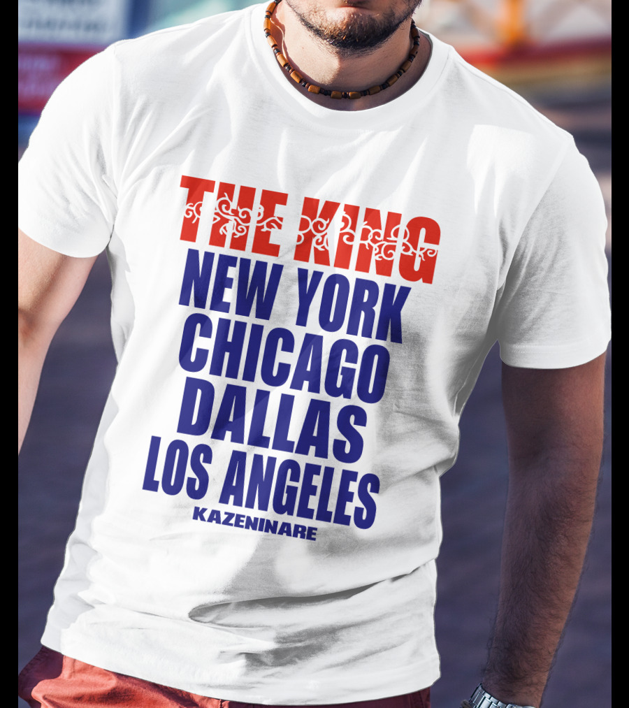 THE KING New York Chicago Dallas Los Angeles Kazeninare T-Shirt