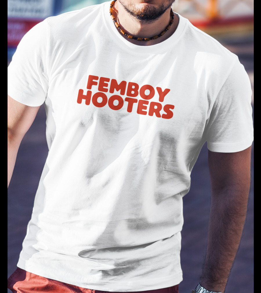 Femboy Hooters T-Shirt