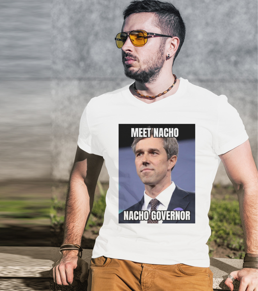 Meet Nacho Nacho Governor Meme Image T-Shirt