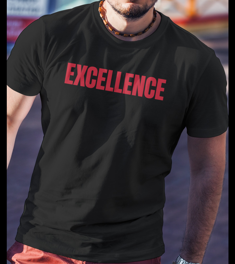 EXCELLENCE T-Shirt