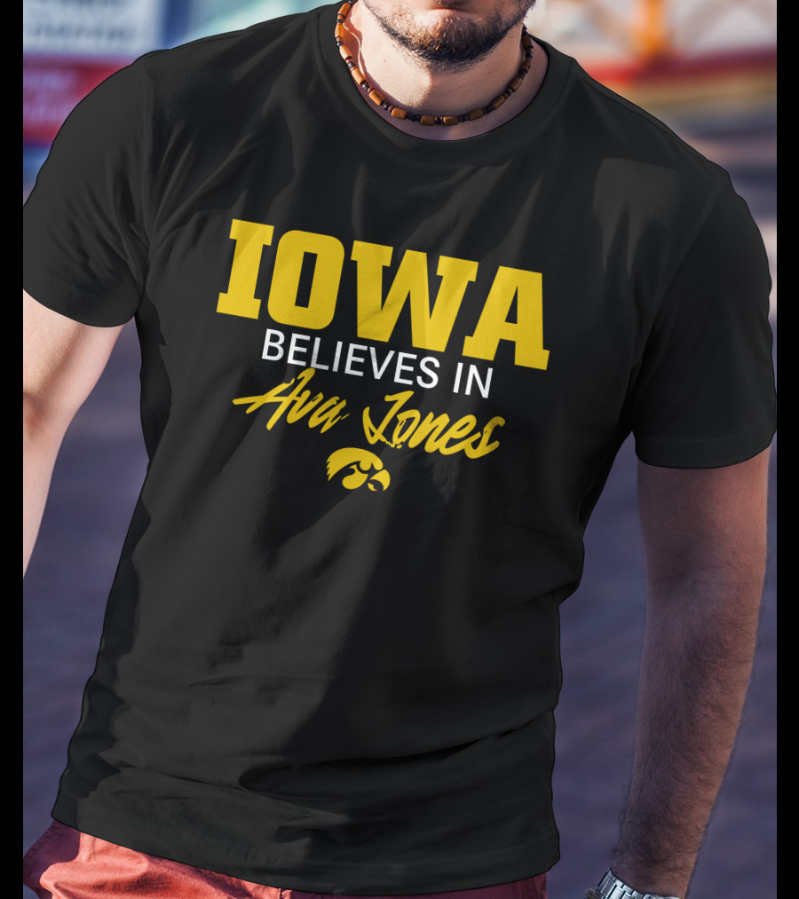 IOWA Believes In Ava Jones Hawkeyes T-Shirt