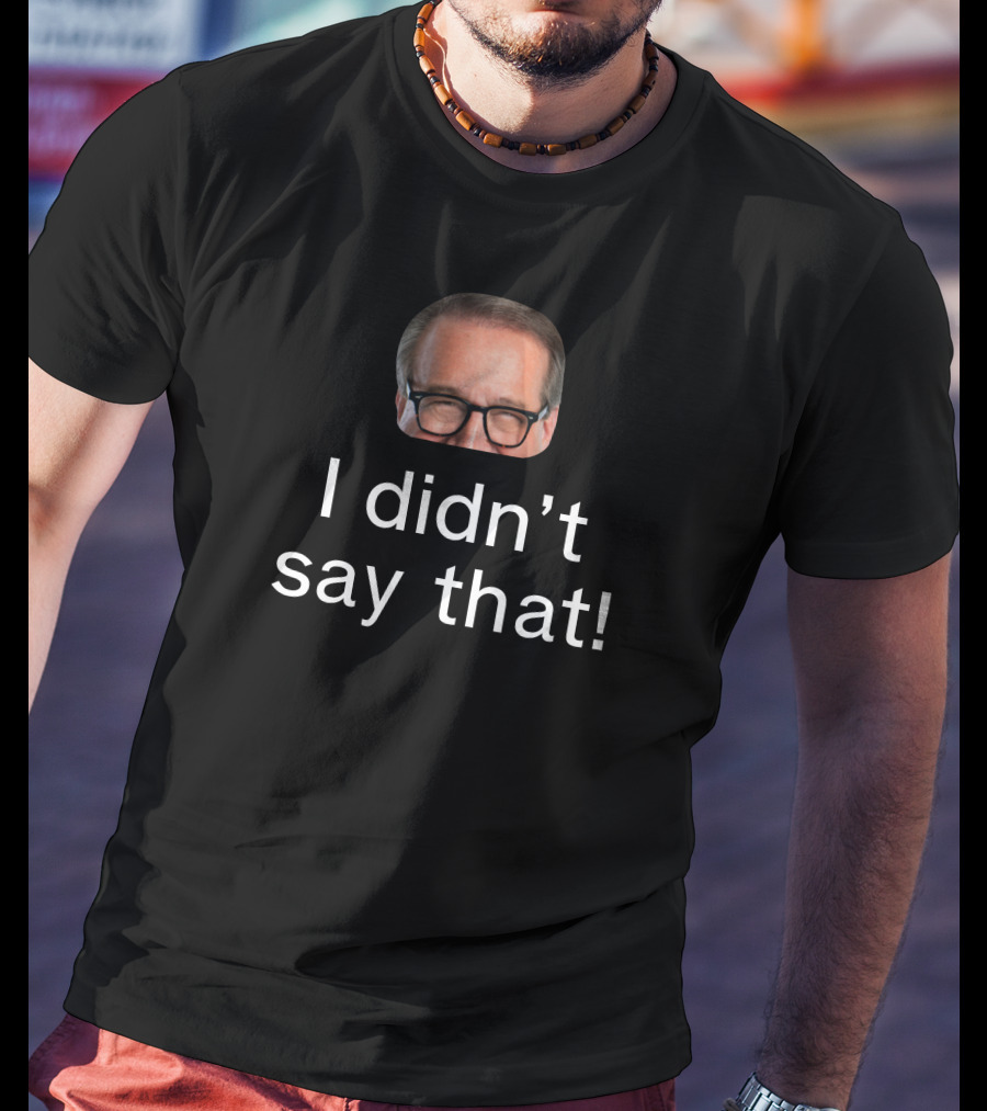 I Didn’t Say That Glasses Man T-Shirt