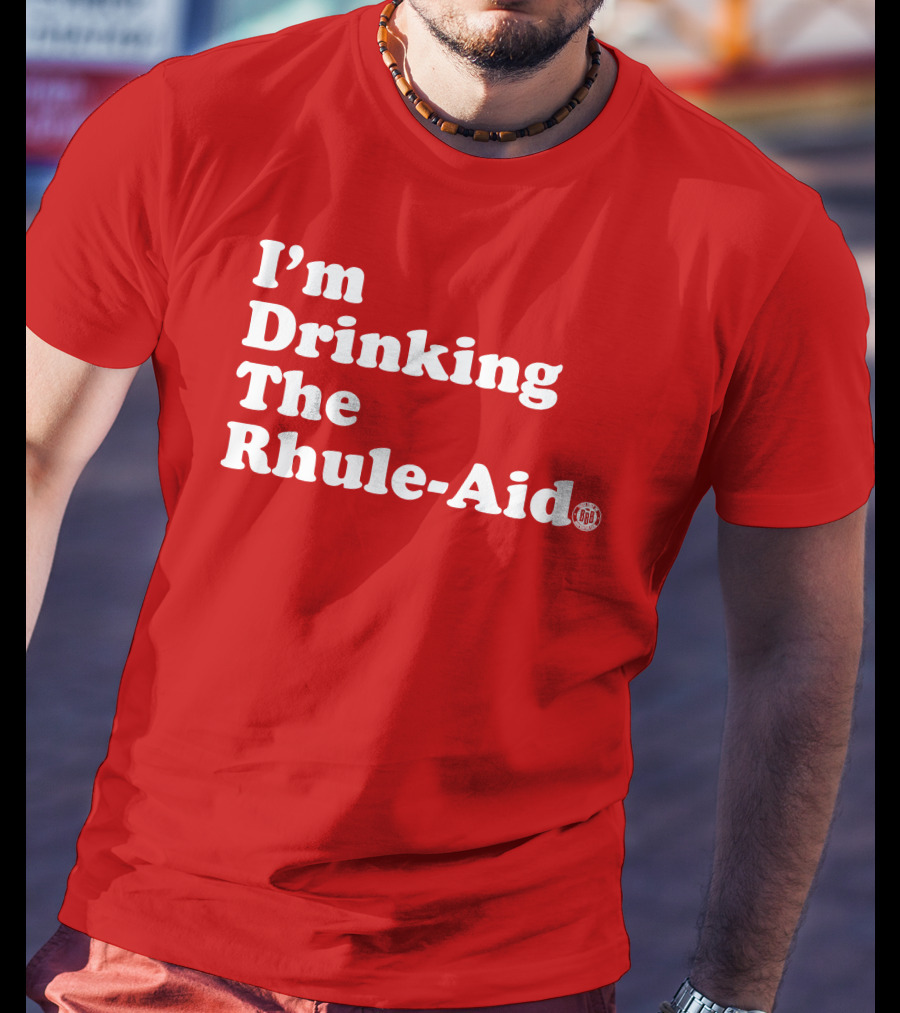 I'm Drinking The Rhule-Aid T-Shirt