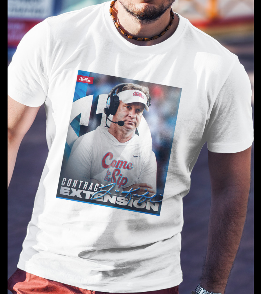 Ole Miss Come To The Sip Contract Extension T-Shirt