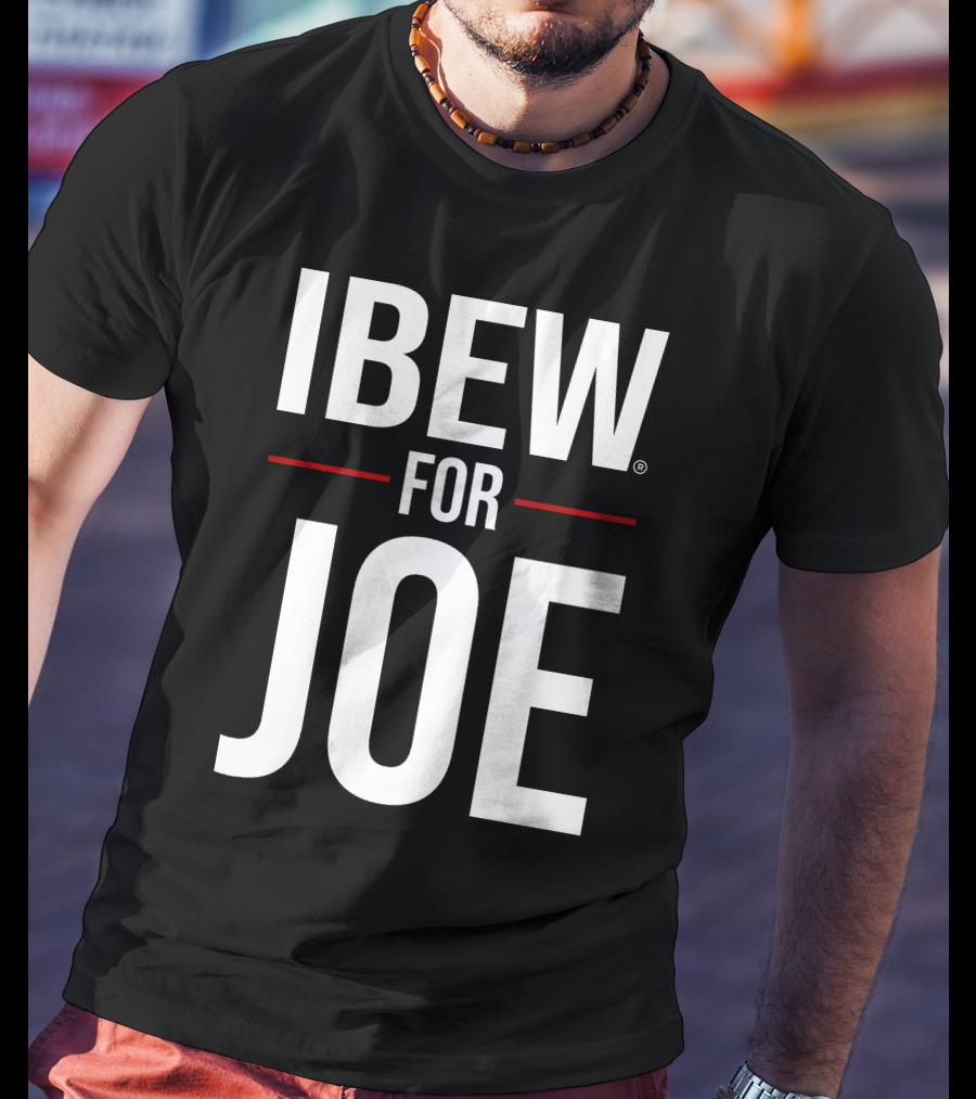 IBEW Support For Joe T-Shirt