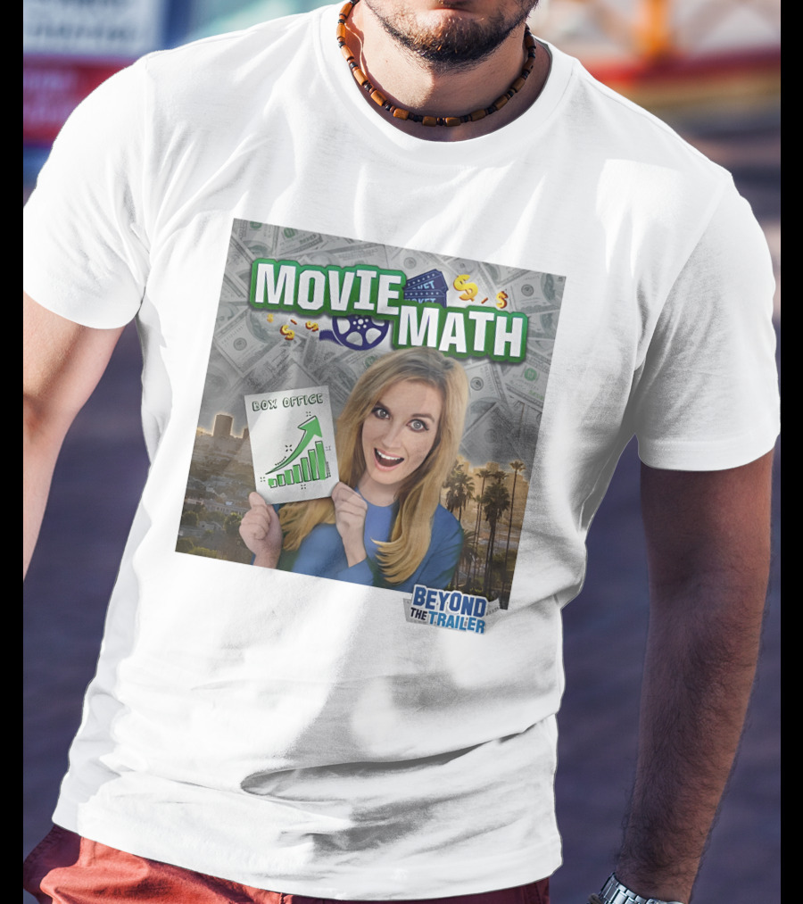 Movie Math Box Office Analysis Beyond The Trailer T-Shirt