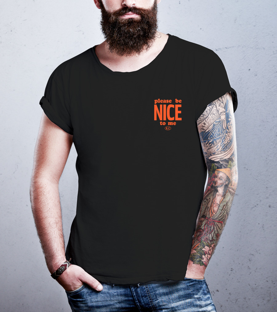 Please Be Nice To Me KC T-Shirt