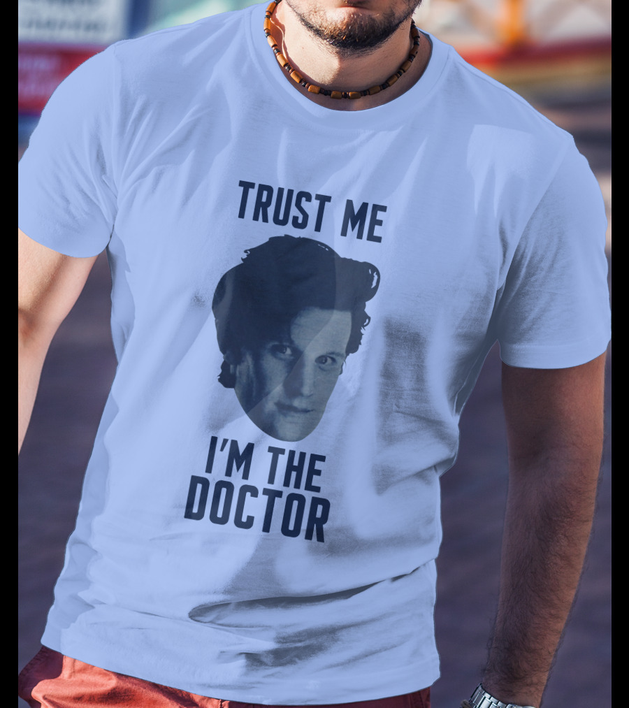 Trust Me I'm The Doctor Doctor Who Matt Smith Fan Merchandise T-Shirt