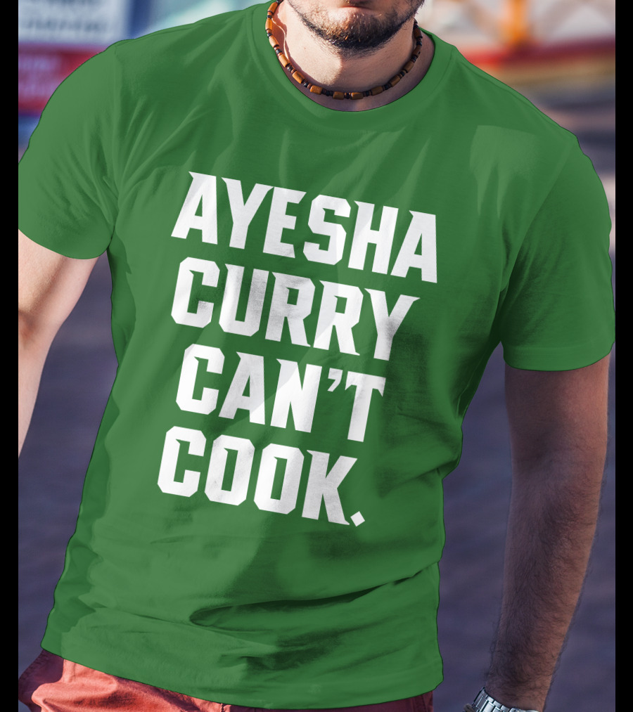 Ayesha Curry Can't Cook T-Shirt