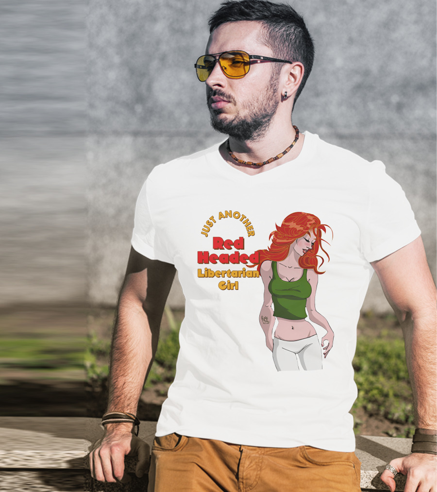 Just Another Red Headed Libertarian Girl T-Shirt
