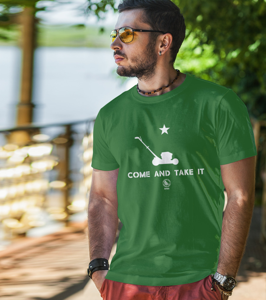 Come And Take It Lawn Mower Star Outkick T-Shirt