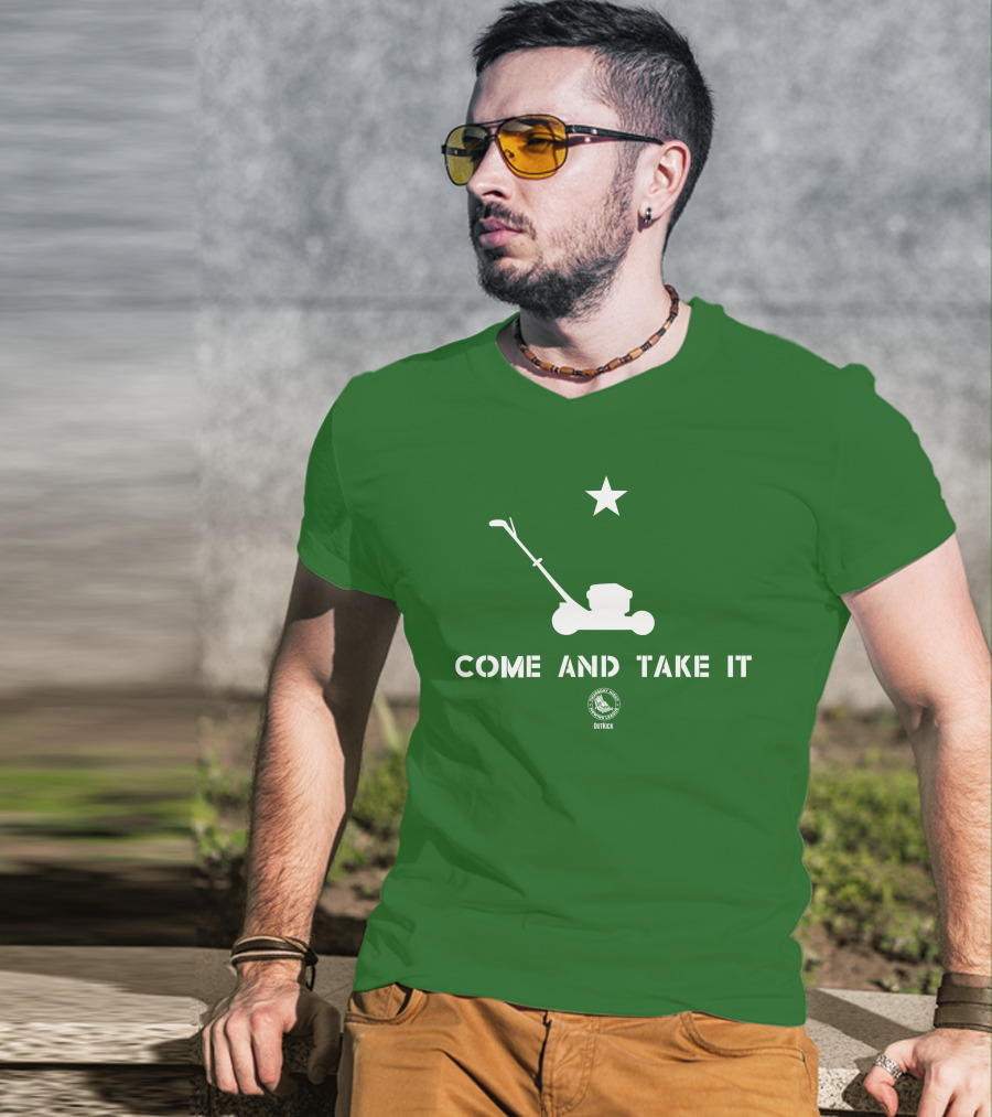 Come And Take It Lawn Mower Star Outkick T-Shirt