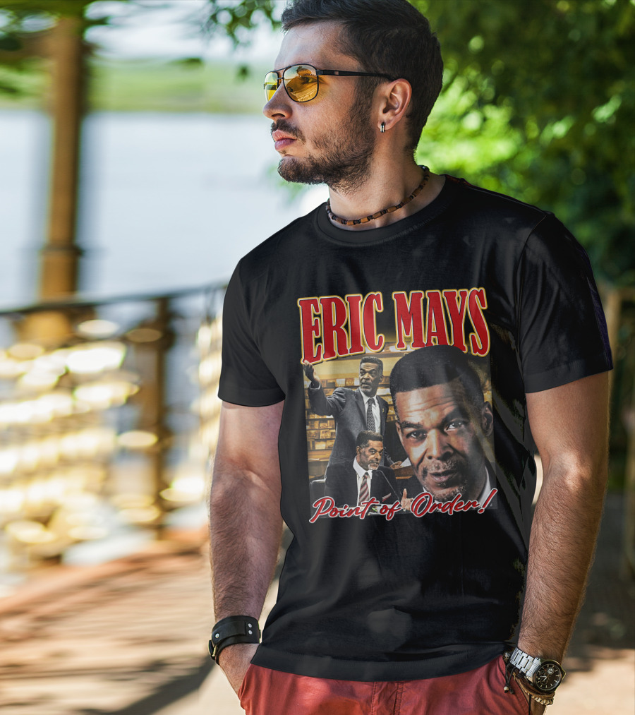 Eric Mays Point Of Order T-Shirt
