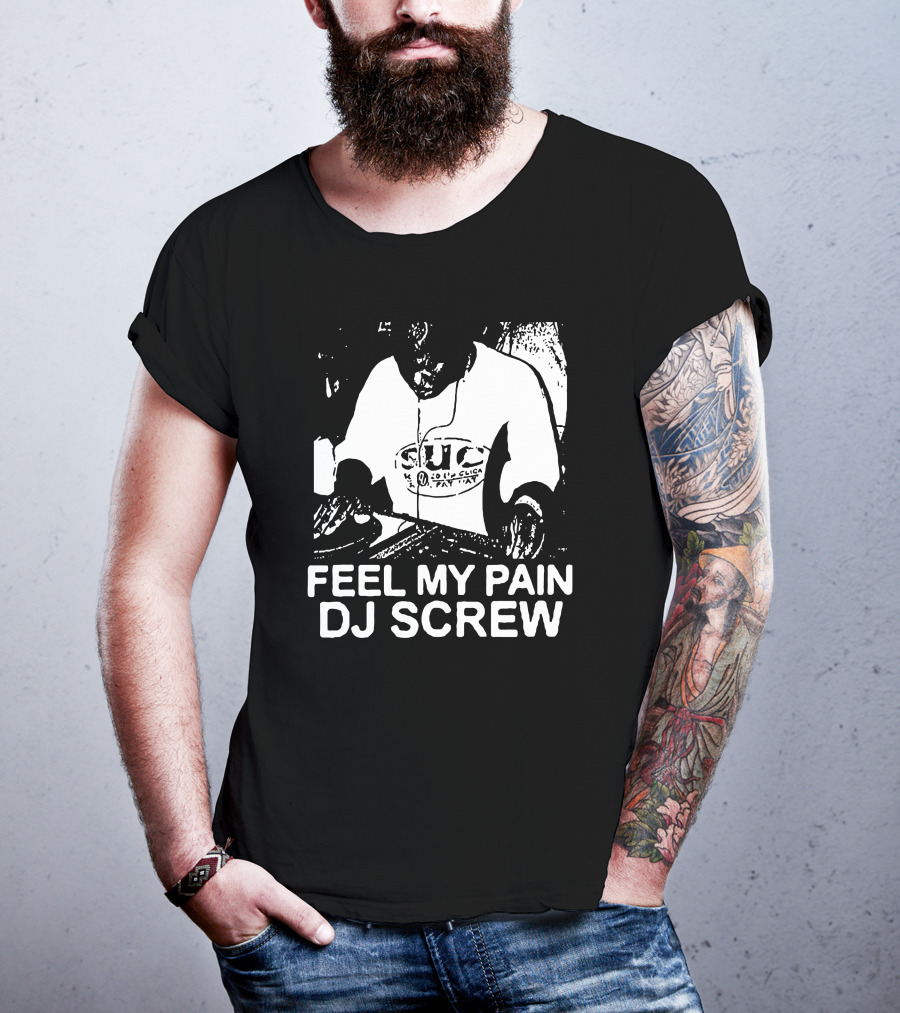 Feel My Pain DJ Screw S.U.C Tattoo T-Shirt