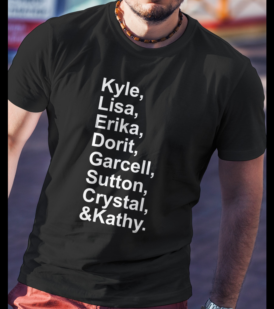 Kyle Lisa Erika Dorit Garcelle Sutton Crystal And Kathy T-Shirt