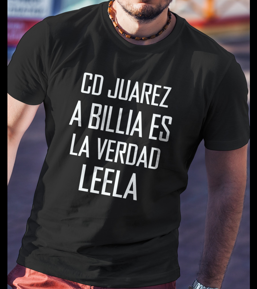 Cd Juarez La Biblia Es La Verdad Leela Simple Text T-Shirt