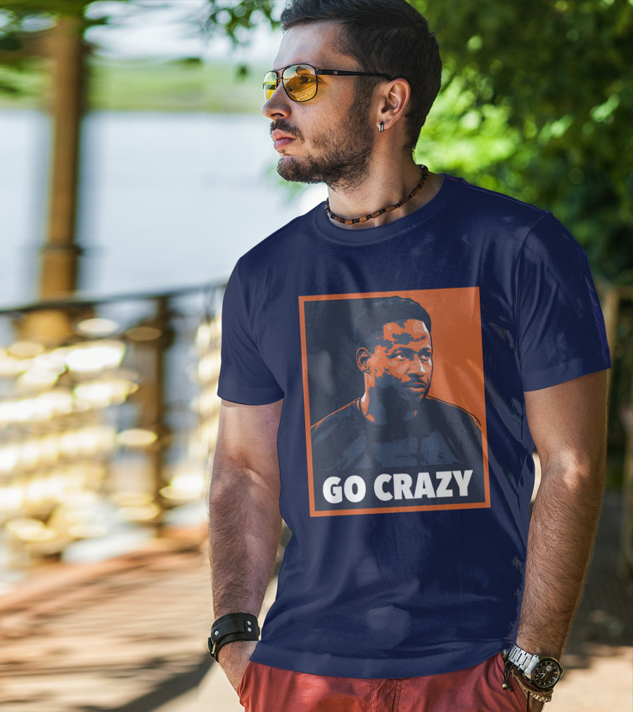 GO CRAZY T-Shirt
