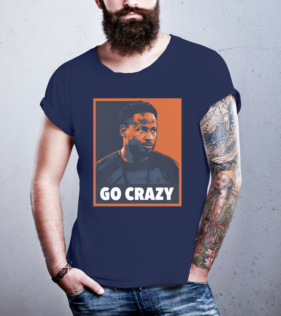 GO CRAZY T-Shirt