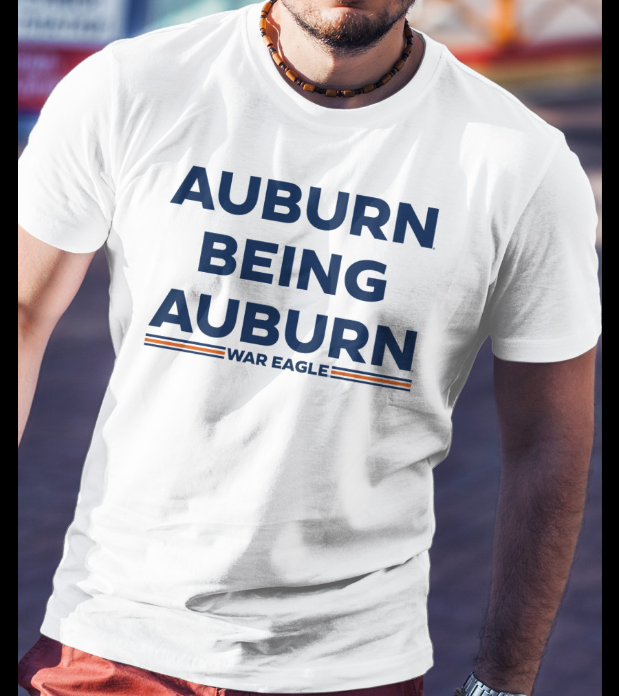 Auburn Being Auburn War Eagle T-Shirt