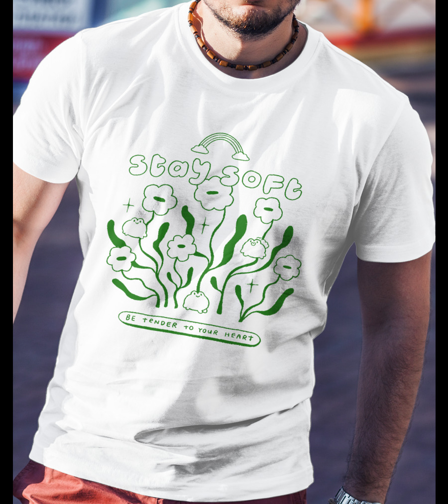Stay Soft Be Tender To Your Heart Cute Flowers And Rainbow T-Shirt