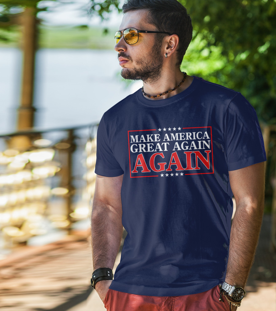 Make America Great Again Again Stars And Stripes Political T-Shirt