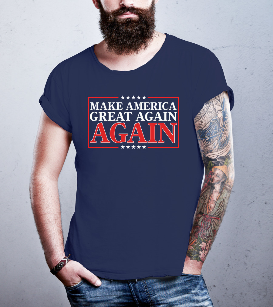 Make America Great Again Again Stars And Stripes Political T-Shirt