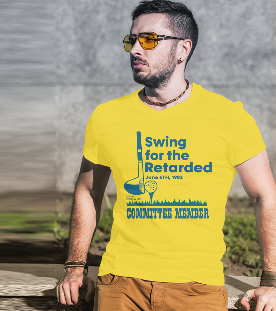 Swing For The Retarded June 6TH, 1982 Committee Member Golf Event T-Shirt