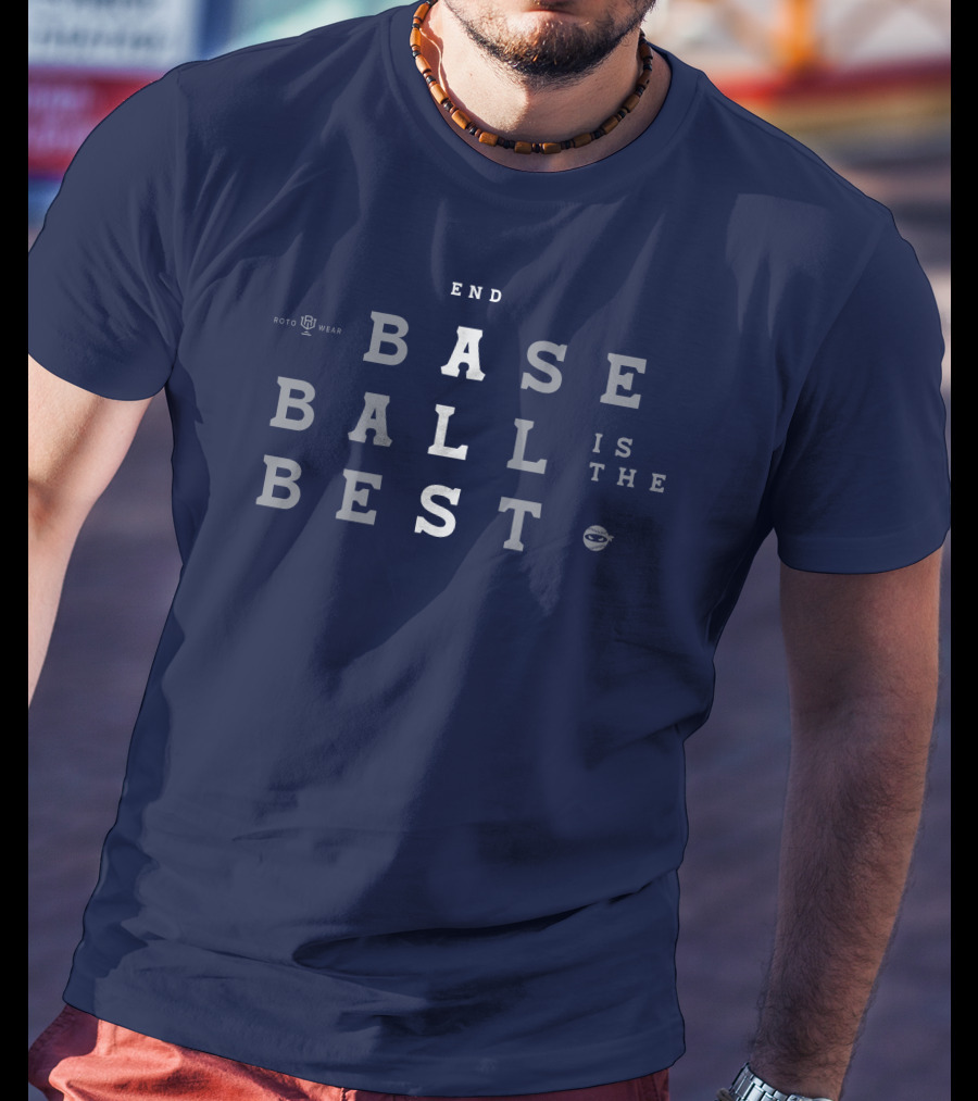 Rotowear End Baseball Is The Best T-Shirt
