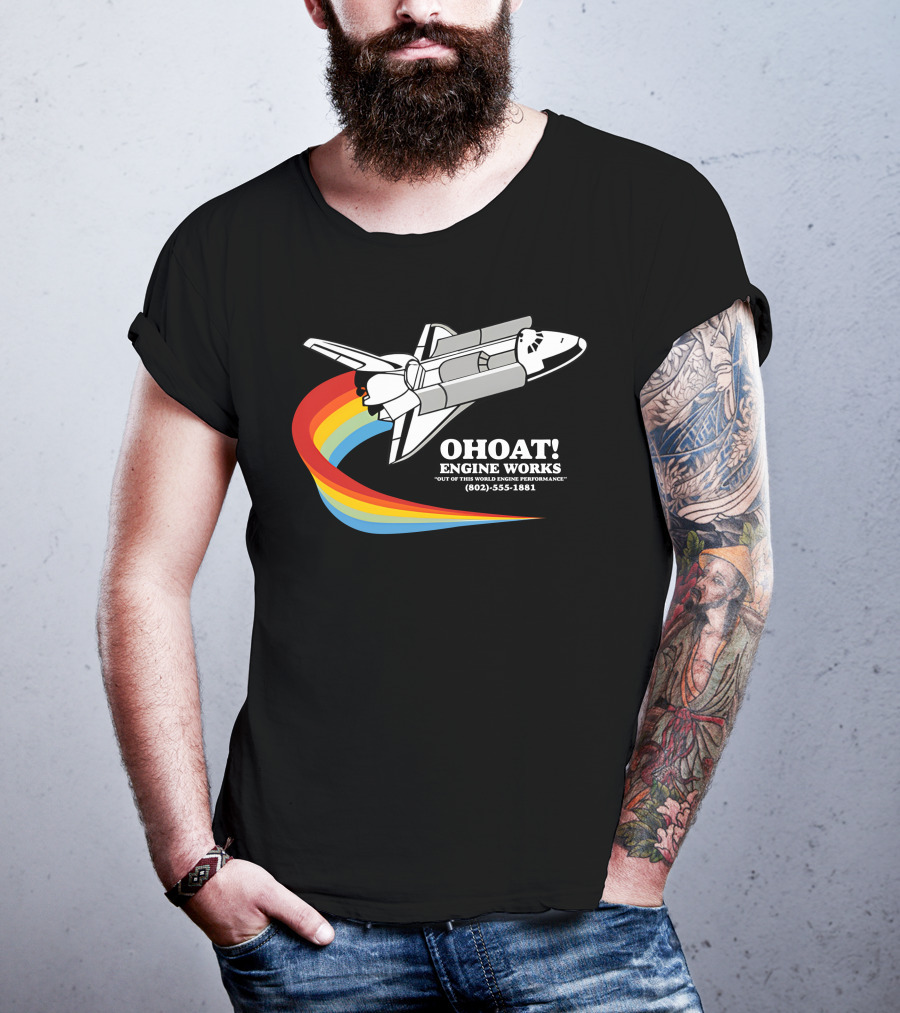 Ohoat Engine Works Out Of This World Engine Performance Shuttle Rainbow (802) 555-1881 T-Shirt