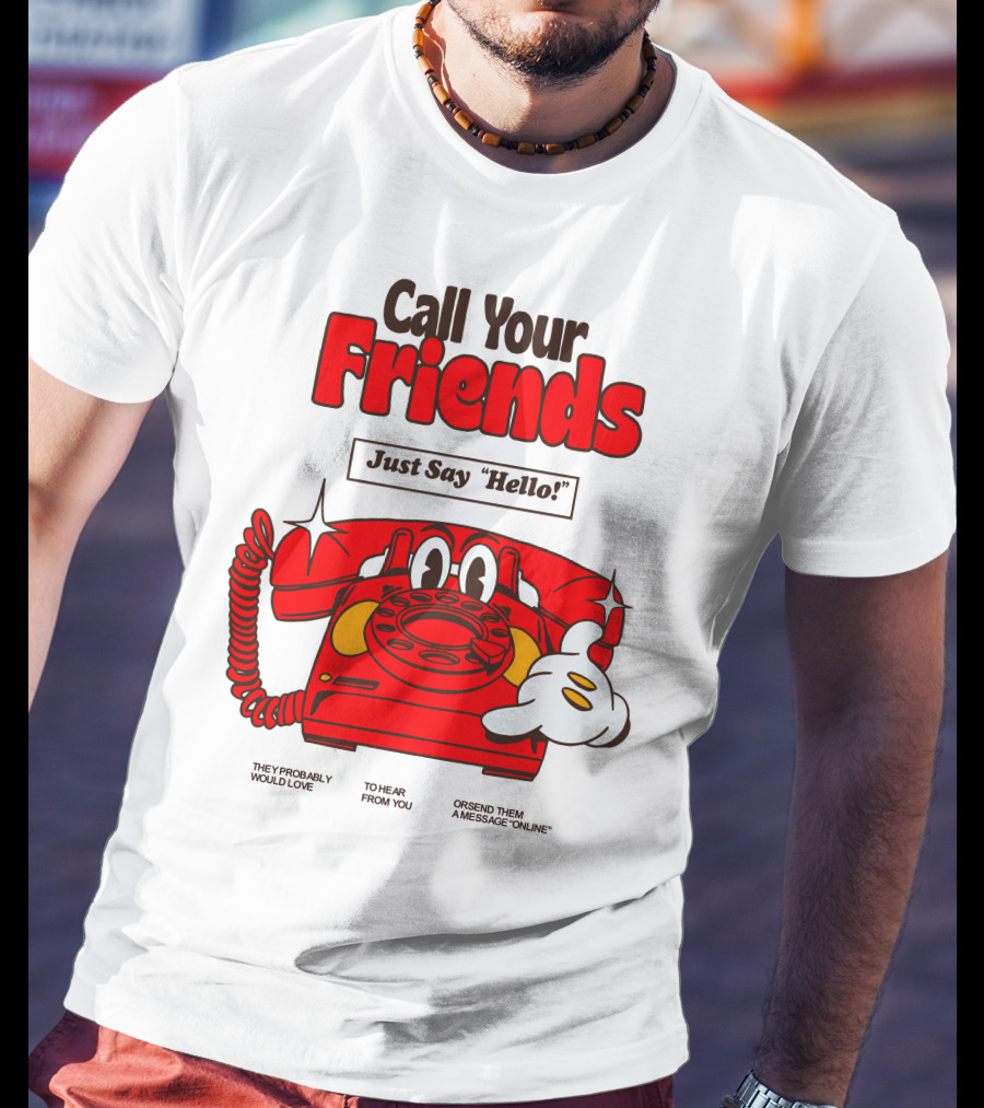 Call Your Friends Just Say Hello Retro Cartoon Telephone Message T-Shirt