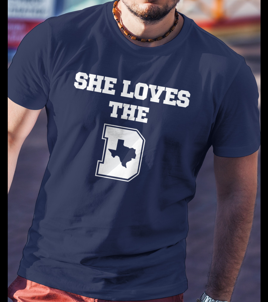 She Loves The Dallas Cowboys Texas Map And D T-Shirt
