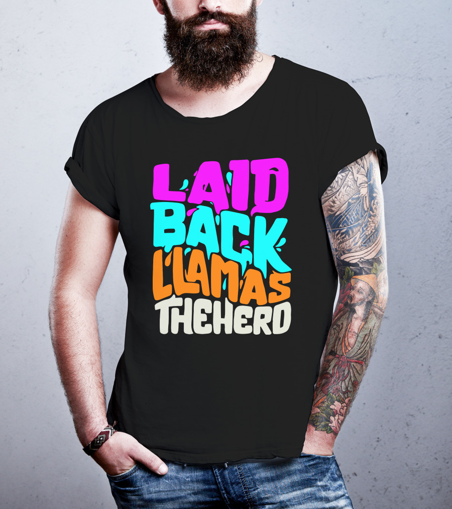 Laid Back Llamas The Herd Vibrant Typography T-Shirt