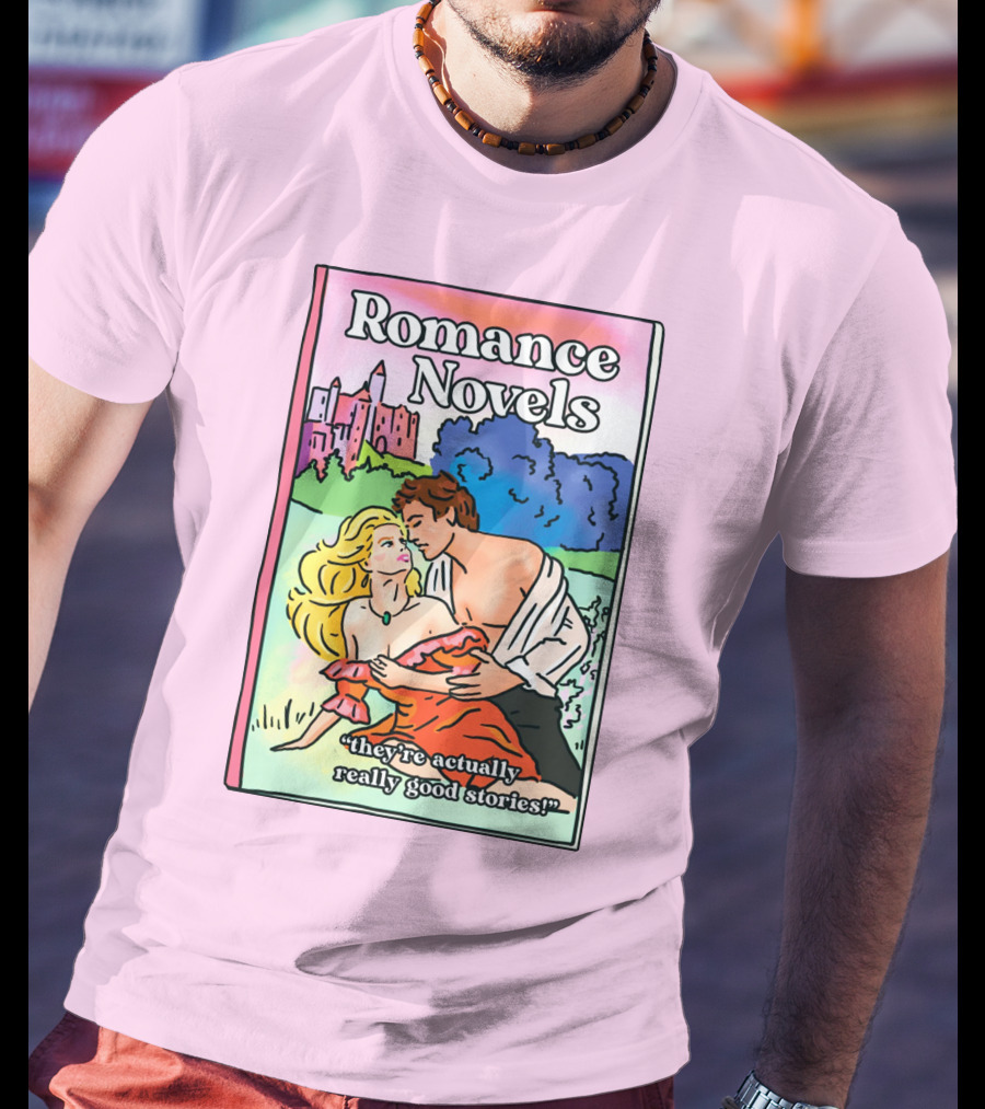 Romance Novels They're Actually Really Good Stories Scenic Castle Backdrop T-Shirt