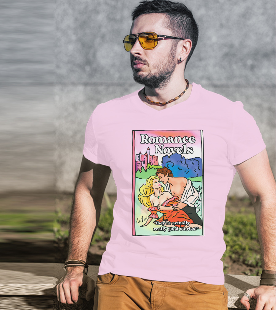 Romance Novels They're Actually Really Good Stories Scenic Castle Backdrop T-Shirt
