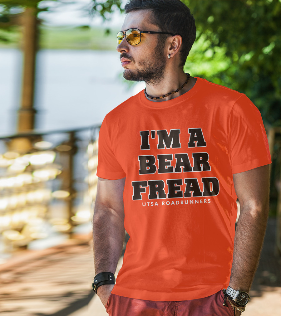 I'm A Bear Fread UTSA Roadrunners T-Shirt