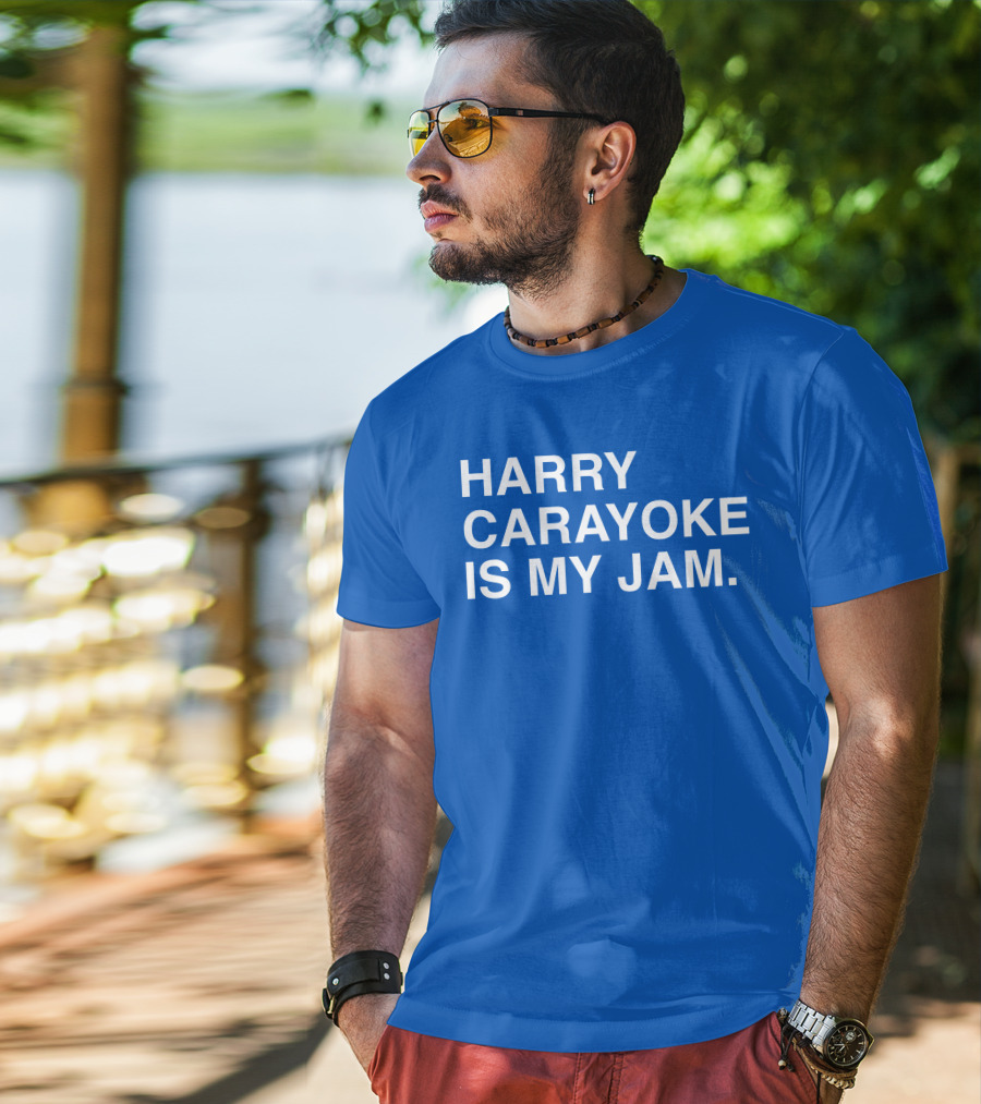 Harry Carayoke Is My Jam Blue Shirt Fan Iconic Phrase T-Shirt