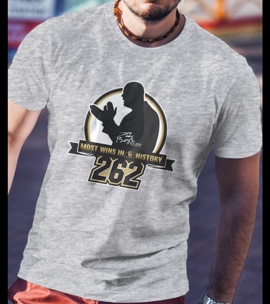 Most Wins In CU History 262 Coach Tad Boyle T-Shirt