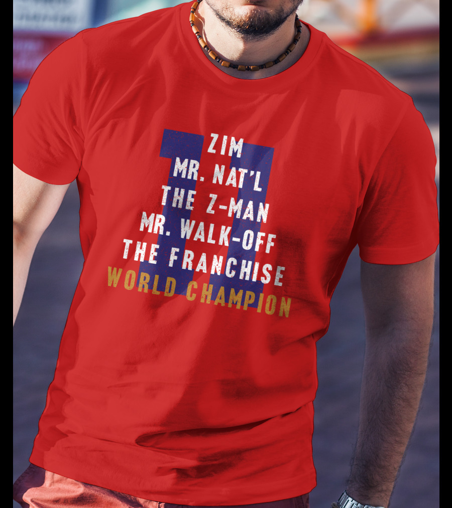 Zim Mr. Nat'l The Z-Man Mr. Walk-Off The Franchise World Champion T-Shirt