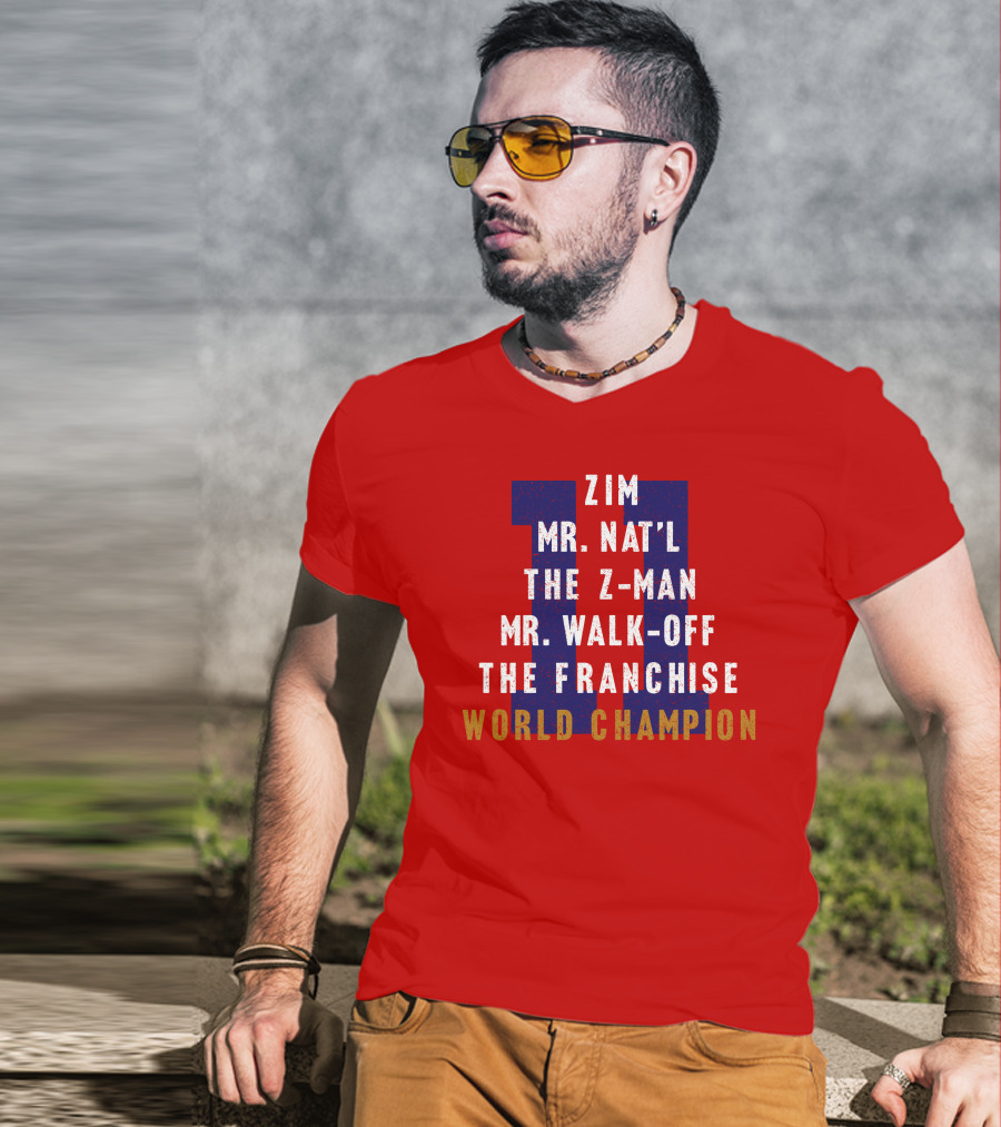 Zim Mr. Nat'l The Z-Man Mr. Walk-Off The Franchise World Champion T-Shirt