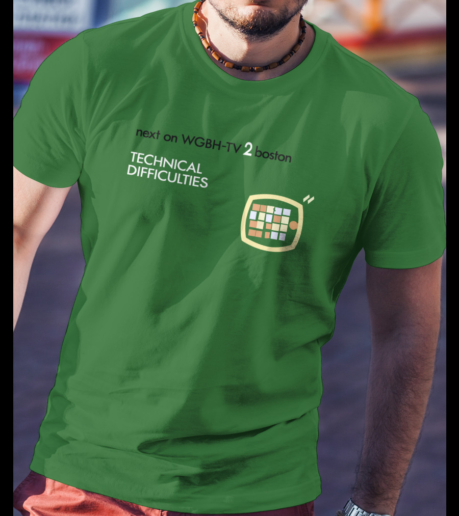 Next On WGBH-TV 2 Boston Technical Difficulties T-Shirt