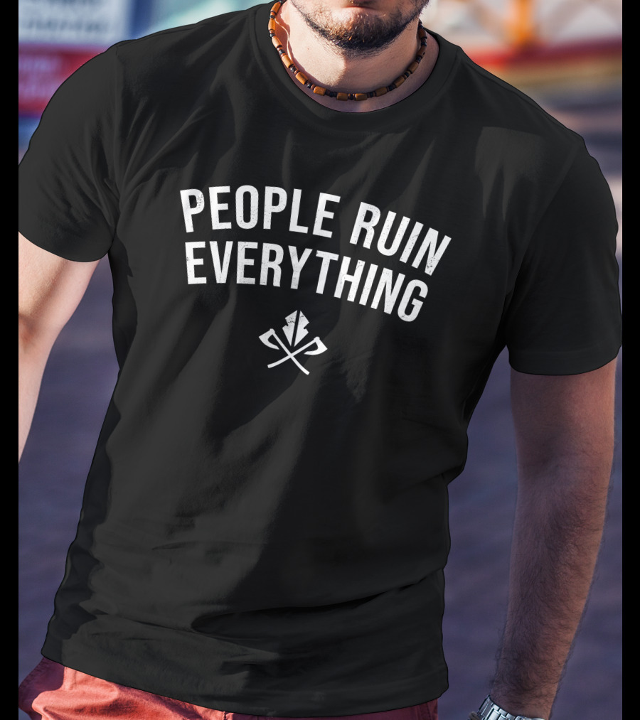 People Ruin Everything Razor Storm T-Shirt