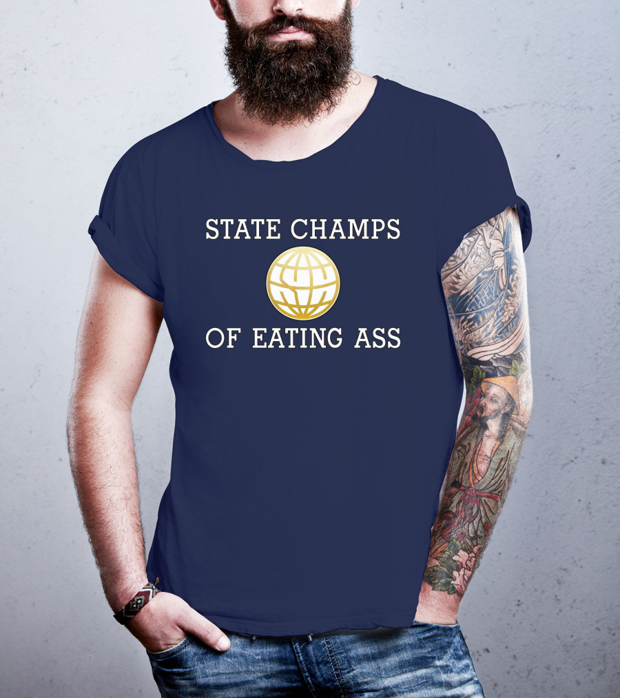 State Champs Eating Ass Champs Gold Globe T-Shirt