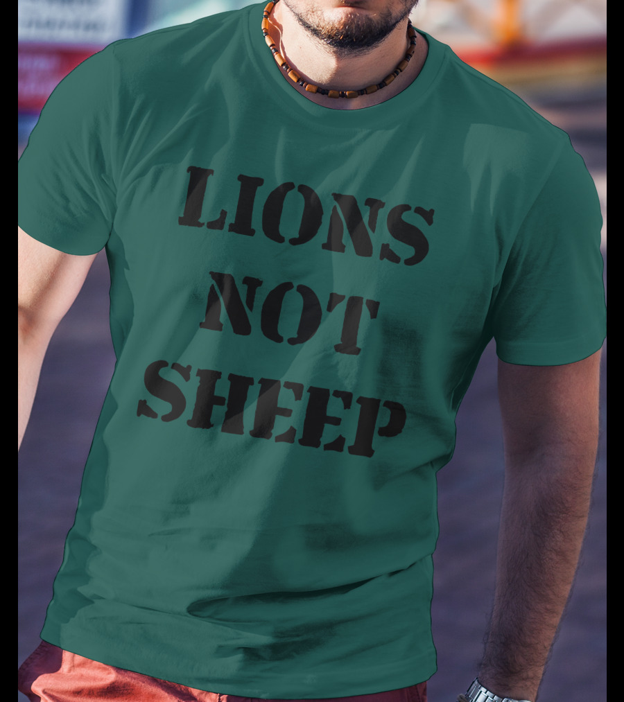 Lions Not Sheep Motivational Mindset T-Shirt