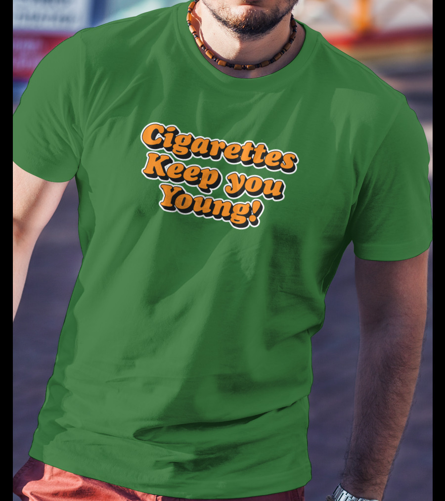 Cigarettes Keep You Young Retro Style Bold Orange Text On Green T-Shirt